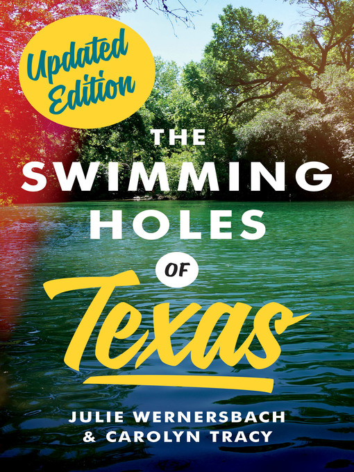 Title details for The Swimming Holes of Texas by Julie Wernersbach - Available